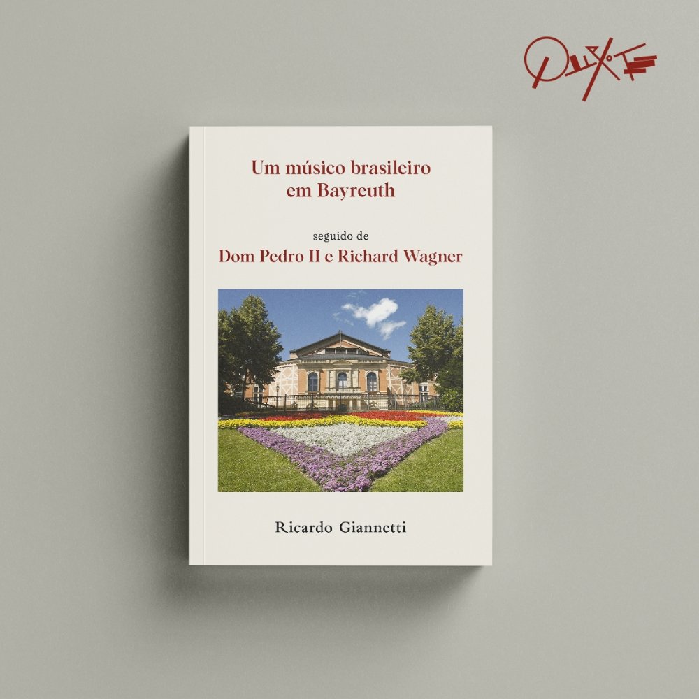 Um músico brasileiro em Bayreuth seguido de Dom Pedro II e Richard Wagner 3 Um músico brasileiro em Bayreuth seguido de Dom Pedro II e Richard Wagner - Imagem 3